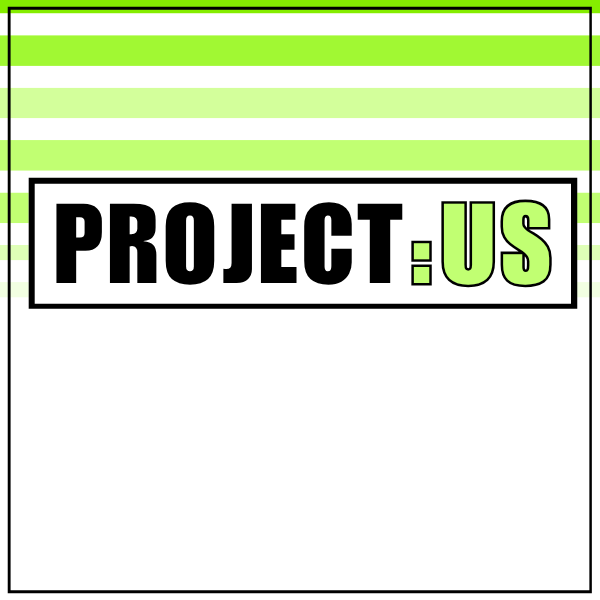 Black and green "PROJECT:US" logo on a striped background.