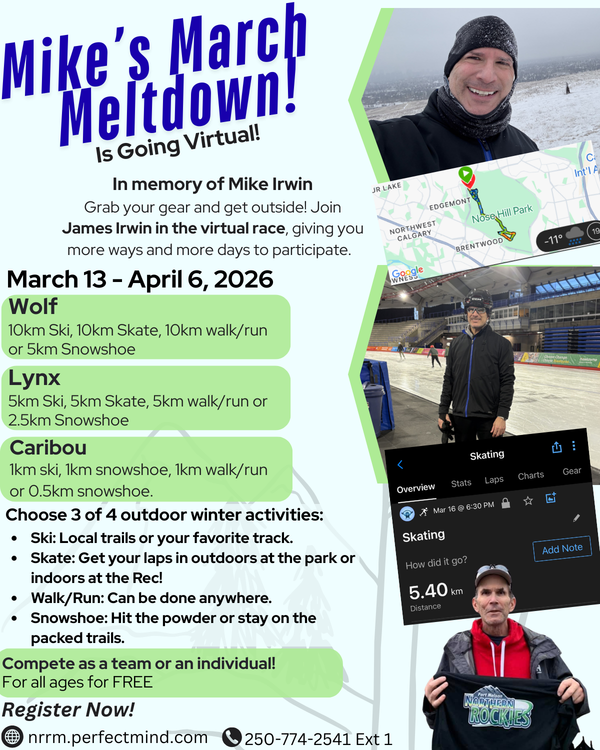 Event poster for "Mike's March Meltdown is going virtual. In memory of Mike Irwin. Join his brother James Irwin in the virtual race. March 13 - April 6, 2026. Various distances and winter activities. Compete as a team or individual. All ages. FREE." Images of Mike Irwin, James Irwin and a Skating distance snip.